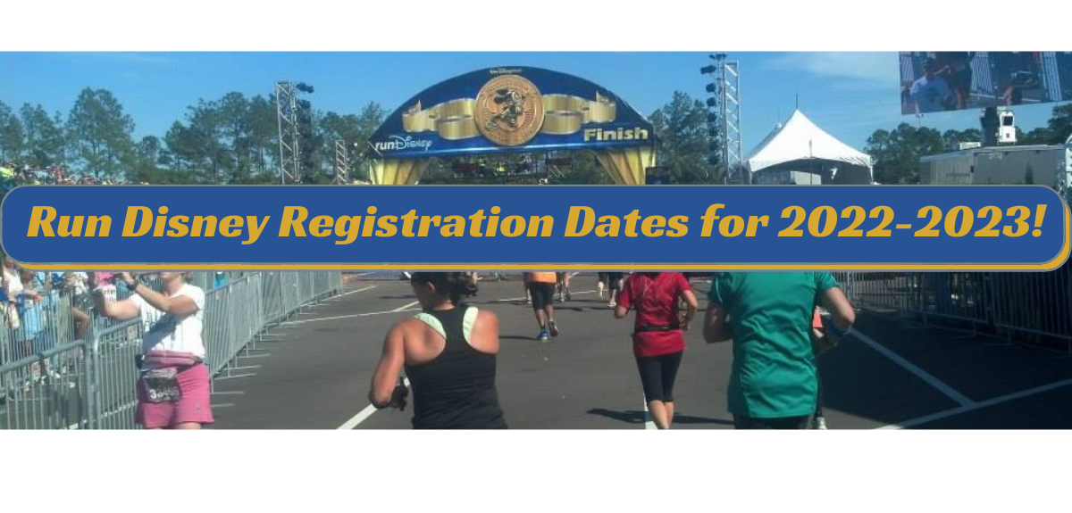 Run Disney Registration Dates for 2022-2023!
